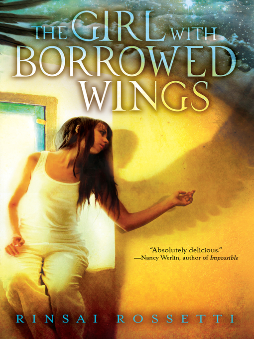 Title details for The Girl With Borrowed Wings by Rinsai Rossetti - Available